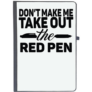                       UDNAG Ruled Notebook Diary 'Teacher | don't make me take out the red pen', [A5 80Pages 80GSM]                                              
