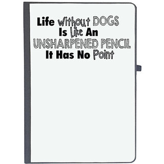                       UDNAG Ruled Notebook Diary 'Dog | life without dogs is like an unshaepned Pencil', [A5 80Pages 80GSM]                                              