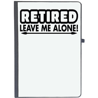                       UDNAG Ruled Notebook Diary 'leave me alone | retired leave me alone', [A5 80Pages 80GSM]                                              