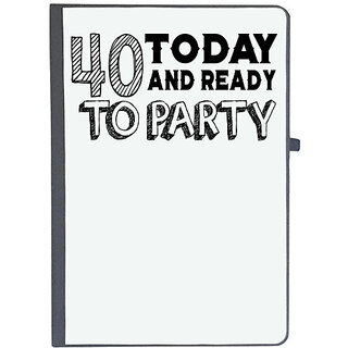                      UDNAG Ruled Notebook Diary 'Party | 40 today and ready to party', [A5 80Pages 80GSM]                                              