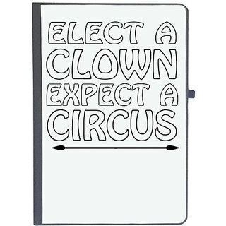                       UDNAG Ruled Notebook Diary '| elect a clown expect a circus', [A5 80Pages 80GSM]                                              