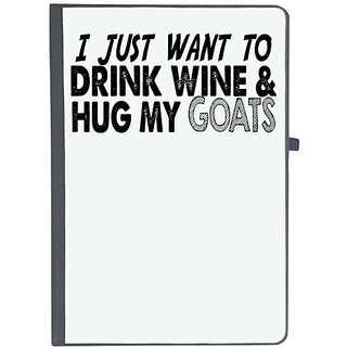                       UDNAG Ruled Notebook Diary 'Goat, Wine | i just want to drink wine & hug my goats', [A5 80Pages 80GSM]                                              