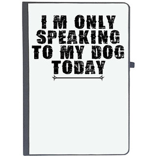                       UDNAG Ruled Notebook Diary 'Dog | i'm only speaking', [A5 80Pages 80GSM]                                              