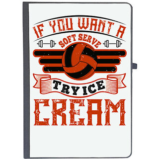                       UDNAG Ruled Notebook Diary 'Vollyball | If you want a soft serve, try ice cream', [A5 80Pages 80GSM]                                              