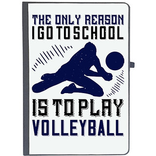                       UDNAG Ruled Notebook Diary 'Volleyball | e only reason I go to school is to play Volleyball', [A5 80Pages 80GSM]                                              