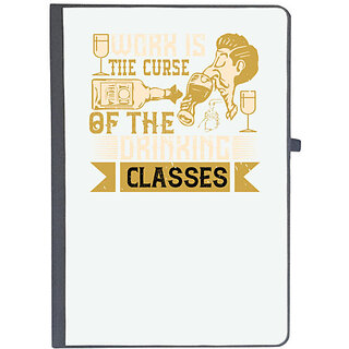                       UDNAG Ruled Notebook Diary 'Drink Beer | Work is the curse of the drinking classes', [A5 80Pages 80GSM]                                              