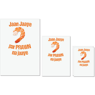                       UDNAG Untearable Waterproof Stickers 155GSM 'Prawn | Jaan jaaye par prawn na jaaye' A4 x 1pc, A5 x 1pc & A6 x 2pc                                              