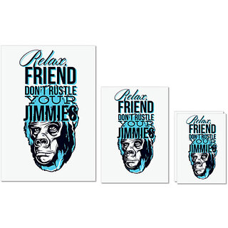                       UDNAG Untearable Waterproof Stickers 155GSM 'Relax friend don't rustle your jimmies' A4 x 1pc, A5 x 1pc & A6 x 2pc                                              