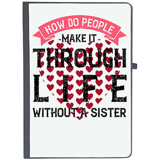                       UDNAG Ruled Notebook Diary 'Sister | How do people make it through life without a sister', [A5 80Pages 80GSM]                                              