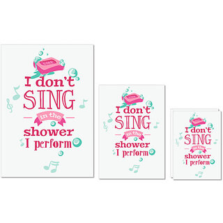                       UDNAG Untearable Waterproof Stickers 155GSM 'Shower | I dont sing in the shower I perform' A4 x 1pc, A5 x 1pc & A6 x 2pc                                              