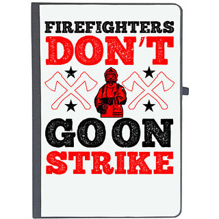                       UDNAG Ruled Notebook Diary 'Fireman Firefighter | Firefighters dont go on strike 1', [A5 80Pages 80GSM]                                              