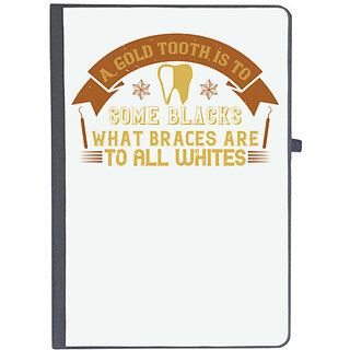                       UDNAG Ruled Notebook Diary 'Dentist | A gold tooth is to some blacks', [A5 80Pages 80GSM]                                              