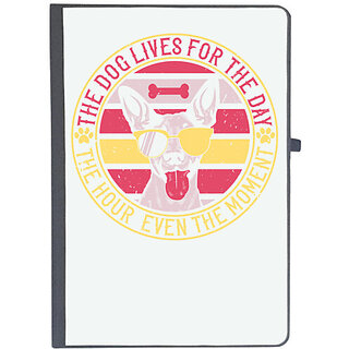                       UDNAG Ruled Notebook Diary 'Dog | The dog lives for the day, the hour, even the moment', [A5 80Pages 80GSM]                                              