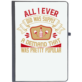                       UDNAG Ruled Notebook Diary 'Beer | All I ever did was supply a demand that was pretty popular', [A5 80Pages 80GSM]                                              