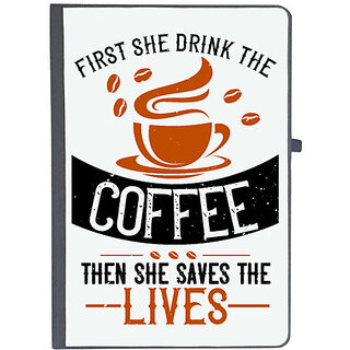                       UDNAG Ruled Notebook Diary 'Coffee | first she drink the coffee then she saves the lives', [A5 80Pages 80GSM]                                              