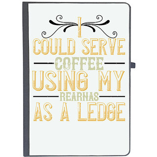                       UDNAG Ruled Notebook Diary 'Coffee | I could serve coffee using my rear as a ledge', [A5 80Pages 80GSM]                                              
