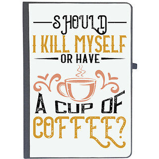                       UDNAG Ruled Notebook Diary 'Coffee | Should I kill myself, or have a cup of coffee', [A5 80Pages 80GSM]                                              