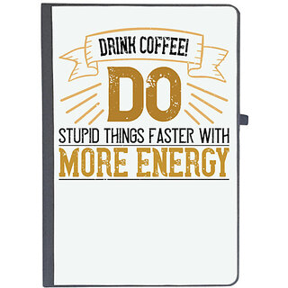                       UDNAG Ruled Notebook Diary 'Coffee | Drink coffee! Do Stupid Things Faster with More Energy', [A5 80Pages 80GSM]                                              