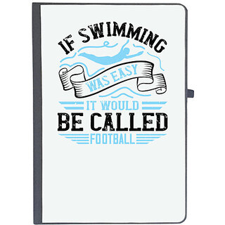                       UDNAG Ruled Notebook Diary 'Swimming | If swimming was easy, it would be called football', [A5 80Pages 80GSM]                                              