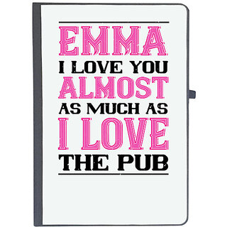                       UDNAG Ruled Notebook Diary 'Love | emma i love you almost as much as', [A5 80Pages 80GSM]                                              