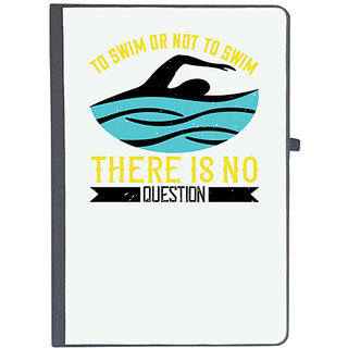                       UDNAG Ruled Notebook Diary 'Swimming | To swim or not to swim there is no outside', [A5 80Pages 80GSM]                                              