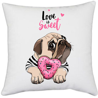                       UDNAG White Polyester 'Pug & Doughnut | Love is Sweet' Pillow Cover [16 Inch X 16 Inch]                                              