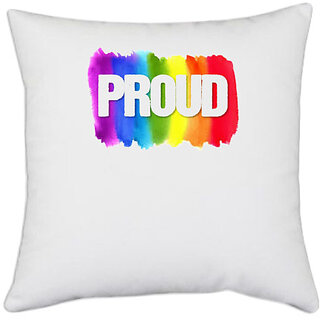                       UDNAG White Polyester 'LGBTQ | Proud to be LGBTQ' Pillow Cover [16 Inch X 16 Inch]                                              