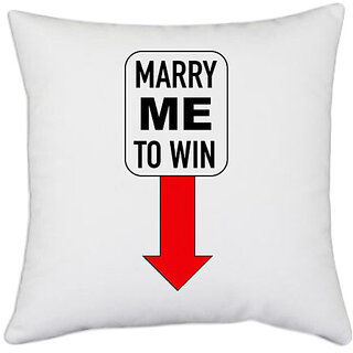 UDNAG White Polyester 'Marry me to win this' Pillow Cover [16 Inch X 16 Inch]
