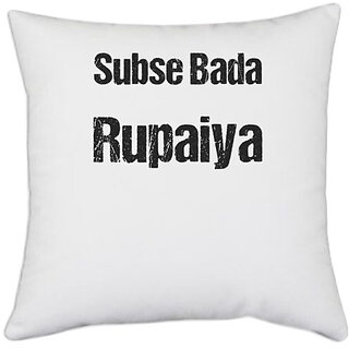                       UDNAG White Polyester 'Rupaiya | Sabse bda rupaiya' Pillow Cover [16 Inch X 16 Inch]                                              
