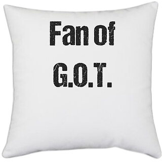                       UDNAG White Polyester 'G.O.T. | Fan of G.O.T.' Pillow Cover [16 Inch X 16 Inch]                                              