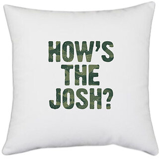                       UDNAG White Polyester 'How's the Josh ?' Pillow Cover [16 Inch X 16 Inch]                                              