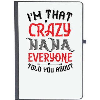                       UDNAG Ruled Notebook Diary 'Grand Father | I'M THAT CRAZY NANA EVERYONE', [A5 80Pages 80GSM]                                              