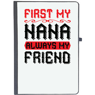                       UDNAG Ruled Notebook Diary 'Grand Father | 02 FIRST MY NANA ALWAYS MY FRIEND', [A5 80Pages 80GSM]                                              