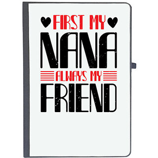                       UDNAG Ruled Notebook Diary 'Grand Father | FIRST MY NANA ALWAYS MY FRIEND', [A5 80Pages 80GSM]                                              