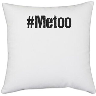                       UDNAG White Polyester 'Hashtag | Metoo' Pillow Cover [16 Inch X 16 Inch]                                              