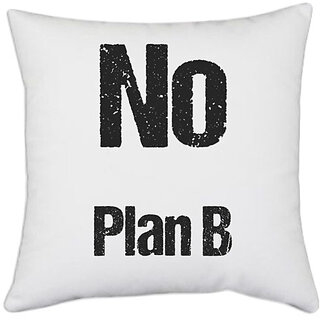                       UDNAG White Polyester 'Plan | No plan B' Pillow Cover [16 Inch X 16 Inch]                                              