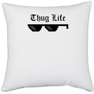                       UDNAG White Polyester 'Thug life' Pillow Cover [16 Inch X 16 Inch]                                              