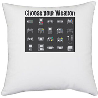                       UDNAG White Polyester 'Your Weapon | Choose your weapon' Pillow Cover [16 Inch X 16 Inch]                                              