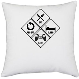                       UDNAG White Polyester 'Life cycle | Eat Sleep Game Repeat' Pillow Cover [16 Inch X 16 Inch]                                              