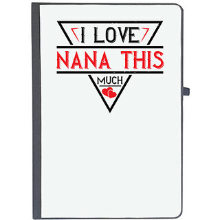                       UDNAG Ruled Notebook Diary 'Grand father | i love NANA THIS MUCH', [A5 80Pages 80GSM]                                              