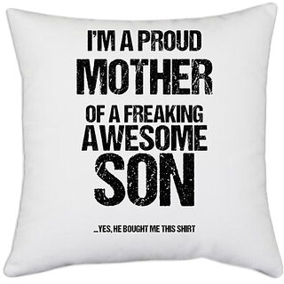                       UDNAG White Polyester 'Mother & Son | Im Proud mother of Freaking awesome Son' Pillow Cover [16 Inch X 16 Inch]                                              