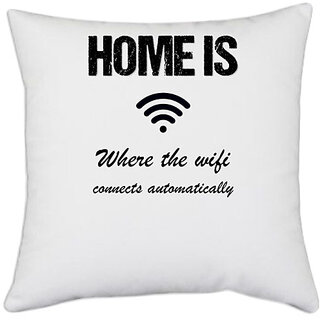                       UDNAG White Polyester 'Wifi | Home is where the wifi connect automatically' Pillow Cover [16 Inch X 16 Inch]                                              
