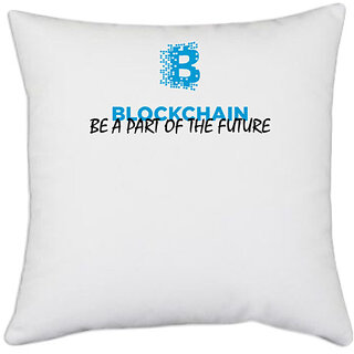                       UDNAG White Polyester 'Blockchain | Be a part of Future' Pillow Cover [16 Inch X 16 Inch]                                              