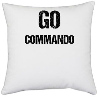                       UDNAG White Polyester 'Commando | Go Commando' Pillow Cover [16 Inch X 16 Inch]                                              
