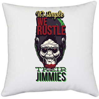                       UDNAG White Polyester 'Its simple we rustle their jimmies' Pillow Cover [16 Inch X 16 Inch]                                              