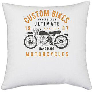                       UDNAG White Polyester 'Motor Cycle | Custom Bikes Motorcycles' Pillow Cover [16 Inch X 16 Inch]                                              