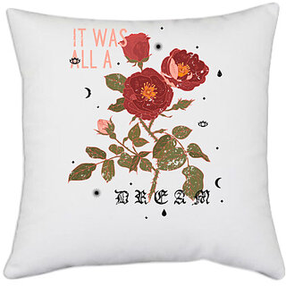                       UDNAG White Polyester 'Flower | It was all dream and rose' Pillow Cover [16 Inch X 16 Inch]                                              
