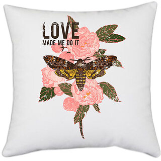                       UDNAG White Polyester 'Flower | Love made me do it, moth and rose' Pillow Cover [16 Inch X 16 Inch]                                              