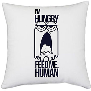                       UDNAG White Polyester 'Meme | I'm hungry feed me, human' Pillow Cover [16 Inch X 16 Inch]                                              