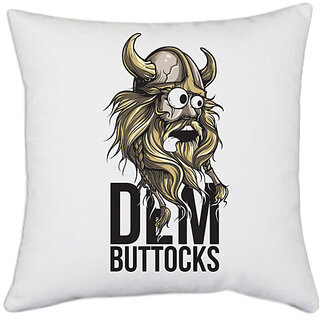                       UDNAG White Polyester 'Vikings | DEM buttocks' Pillow Cover [16 Inch X 16 Inch]                                              